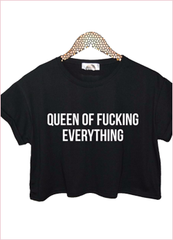 T Shirt Queen of Fucking everything corta